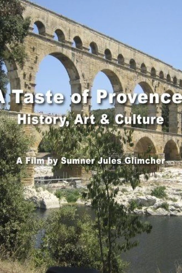 A Taste of Provence: History, Art Culture Poster