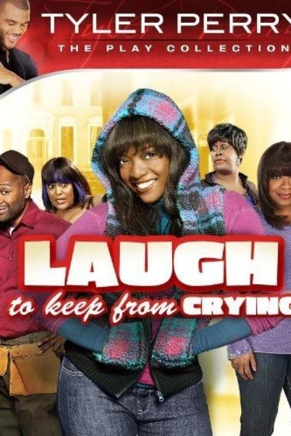 Tyler Perry's Laugh to Keep from Crying - The Play Poster