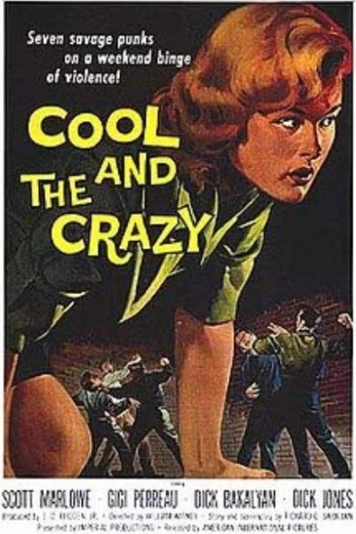 The Cool and the Crazy