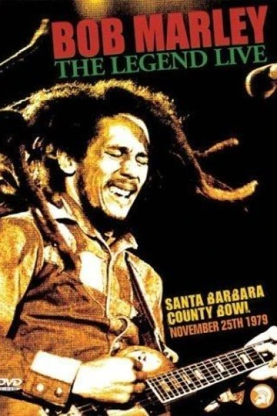 Bob Marley: The Legend Live at the Santa Barbara County Bowl