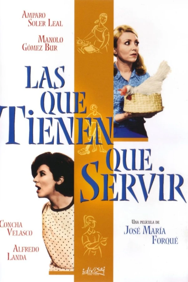 Las que tienen que servir Poster