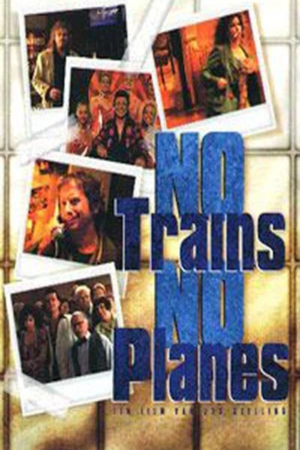 No Trains, No Planes Poster