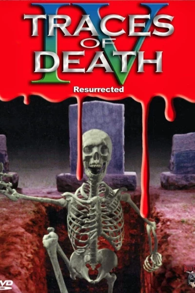 Traces of Death 4