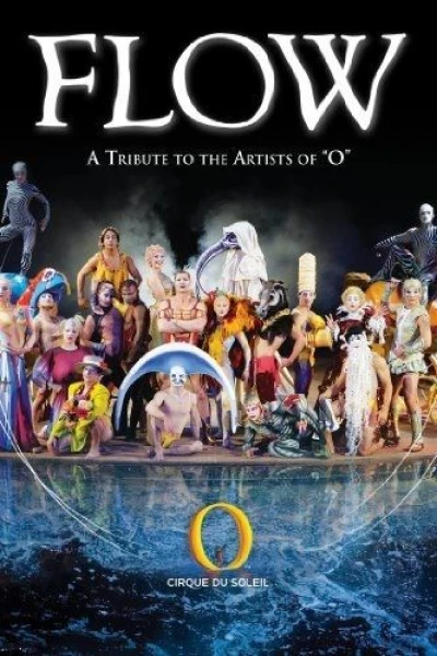 Cirque Du Soleil: Flow - A Tribute the the Artists of O
