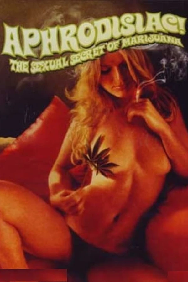 phrodisiac.The.Sexual.Secret.of.Marijuana Poster