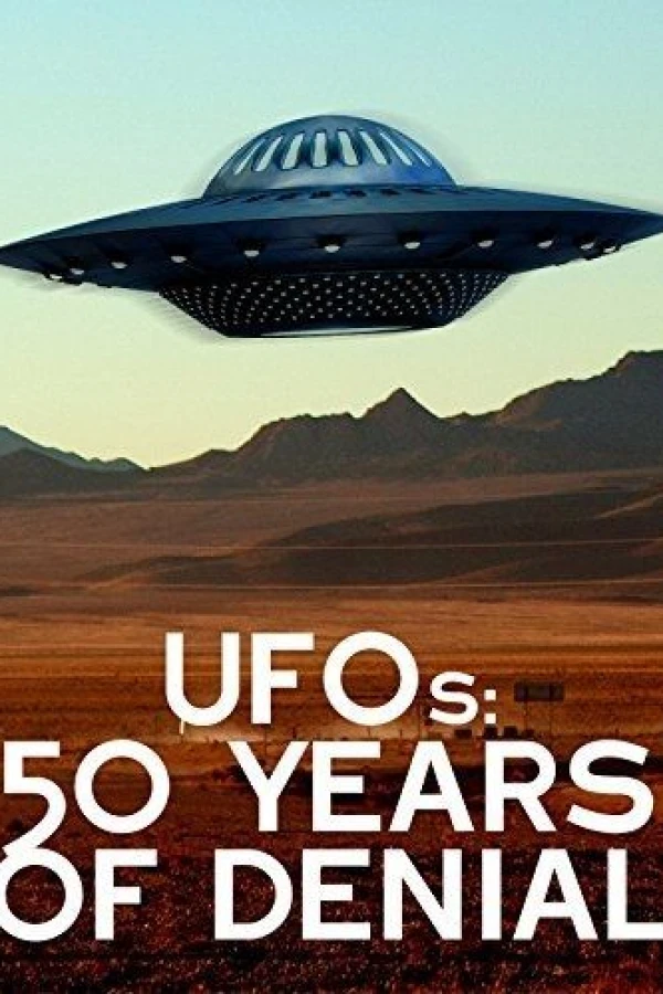 UFOs: 50 Years of Denial? Poster