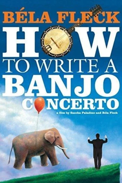 Béla Fleck: How To Write A Banjo Concerto