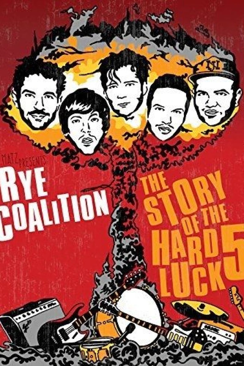 Rye Coalition: The Story of the Hard Luck 5 Poster