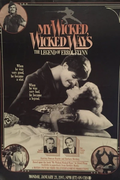 My Wicked, Wicked Ways: The Legend of Errol Flynn