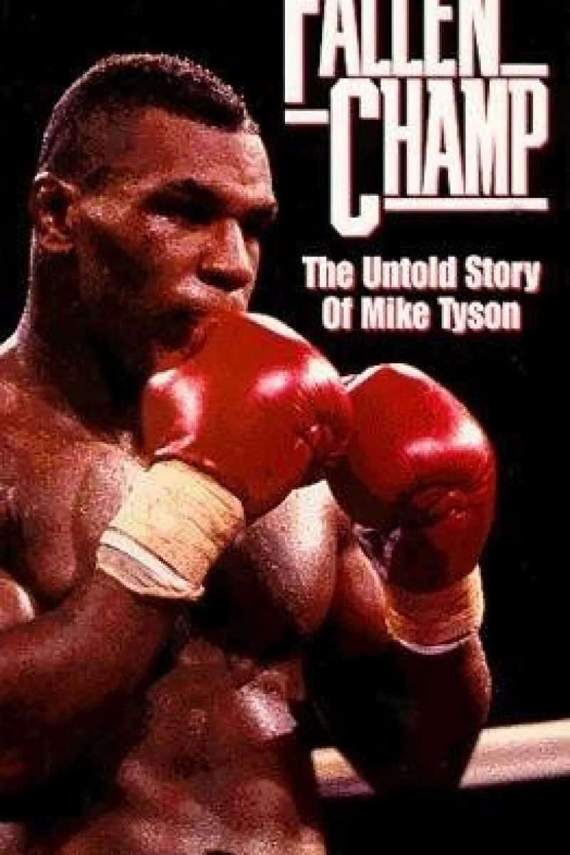 Fallen Champ: The Untold Story of Mike Tyson Poster