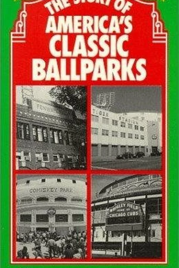 The Story of America's Classic Ballparks Poster