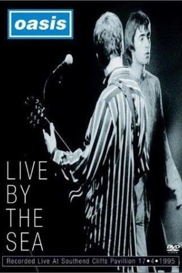 Oasis: Live by the Sea Poster
