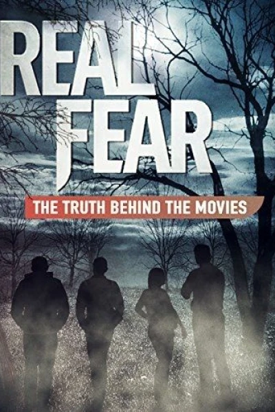 Real Fear: The Truth Behind the Movies