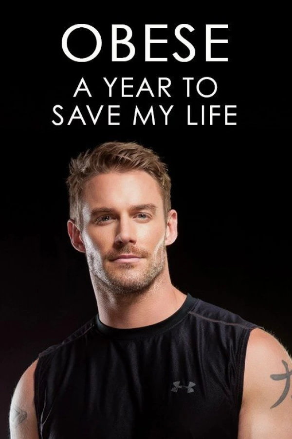 Obese: A Year to Save My Life Poster