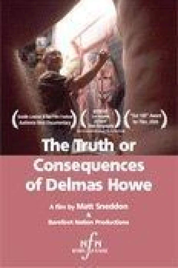 The Truth or Consequences of Delmas Howe Poster