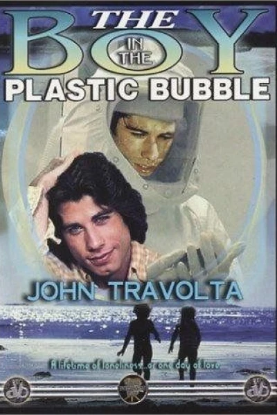 The Boy in the Plastic Bubble