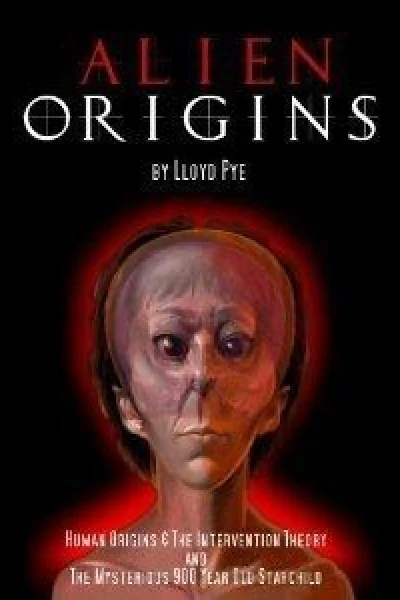 Alien Origins by Lloyd Pye