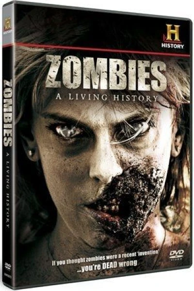 Zombies: A Living History