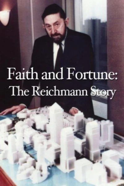 Faith and Fortune: The Reichmann Story