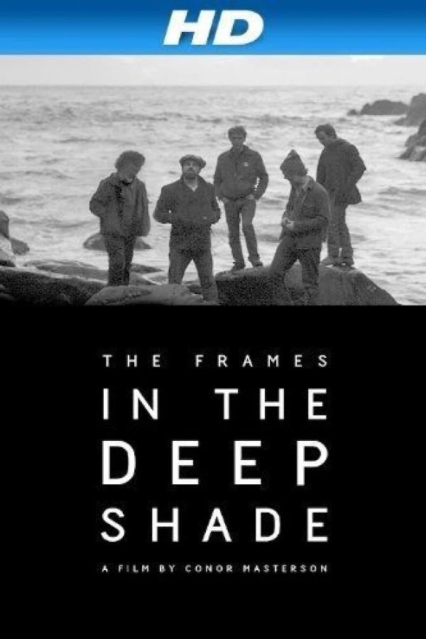 The Frames in the Deep Shade Poster