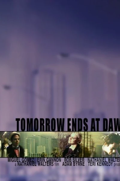 Tomorrow Ends at Dawn